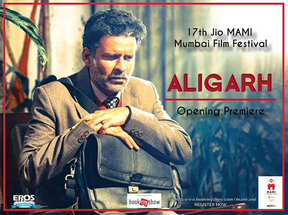 EROS INTERNATIONAL & HANSAL MEHTA’S ‘ALIGARH’ SELECTED TO OPEN THE 17TH JIO MAMI MUMBAI FILM FESTIVAL