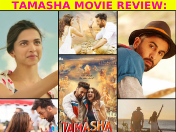 Tamasha Movie Review: Ranbir Kapoor-Deepika Padukone Shine Throughout!