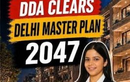 India Real Estate Roundup: DDA Clears 20-Lakh-Home Delhi Master Plan 2047, RBI Holds Repo Rate, RERA Gets Buyer-Friendly Amendment