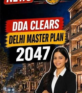 India Real Estate Roundup: DDA Clears 20-Lakh-Home Delhi Master Plan 2047, RBI Holds Repo Rate, RERA Gets Buyer-Friendly Amendment