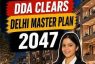 India Real Estate Roundup: DDA Clears 20-Lakh-Home Delhi Master Plan 2047, RBI Holds Repo Rate, RERA Gets Buyer-Friendly Amendment