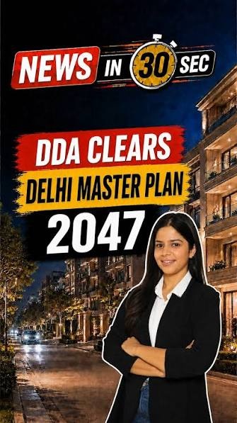 India Real Estate Roundup: DDA Clears 20-Lakh-Home Delhi Master Plan 2047, RBI Holds Repo Rate, RERA Gets Buyer-Friendly Amendment