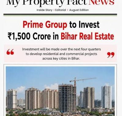 Bihar Emerges as India’s Next Real Estate Growth Frontier as Prime Group Commits ₹1,500 Crore Investment