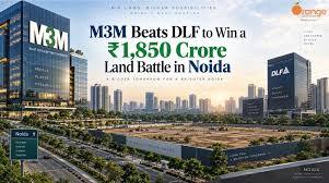 M3M Outbids DLF to Win Rs 1,850-Crore Noida Land Parcel, Signalling Fresh Investor Confidence in NCR Realty