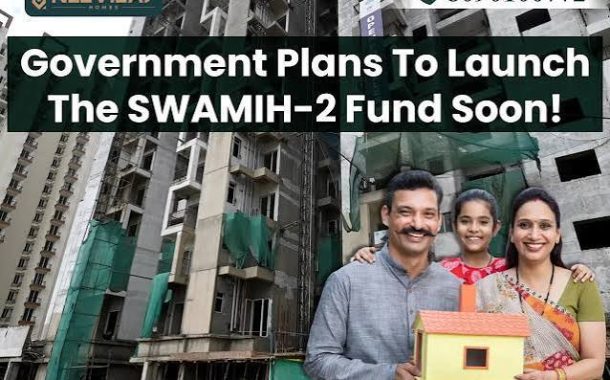 SWAMIH Fund-2’s ₹15,000 Crore Rollout Signals Government’s Next Big Push to Rescue Stalled Housing Projects