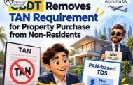 Buying Property from an NRI Gets Easier: CBDT Removes TAN Requirement for Resident Buyers from 1 October 2026