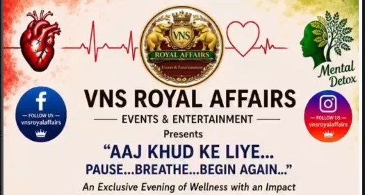 VNS ROYAL AFFAIRS ORGANIZES A UNIQUE WELLNESS EVENT IN MUMBAI “Aaj Khud Ke Liye… Pause… Breathe… Begin Again…”