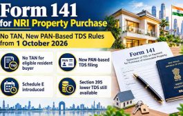 NRI Property Deals Get Simpler: Resident Buyers Can Now Pay TDS Using PAN, New Form 141 Rolls Out